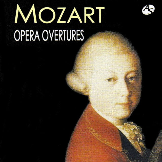 MOZART: OPERA OVERTURES - Compilation by Wolfgang Amadeus Mozart