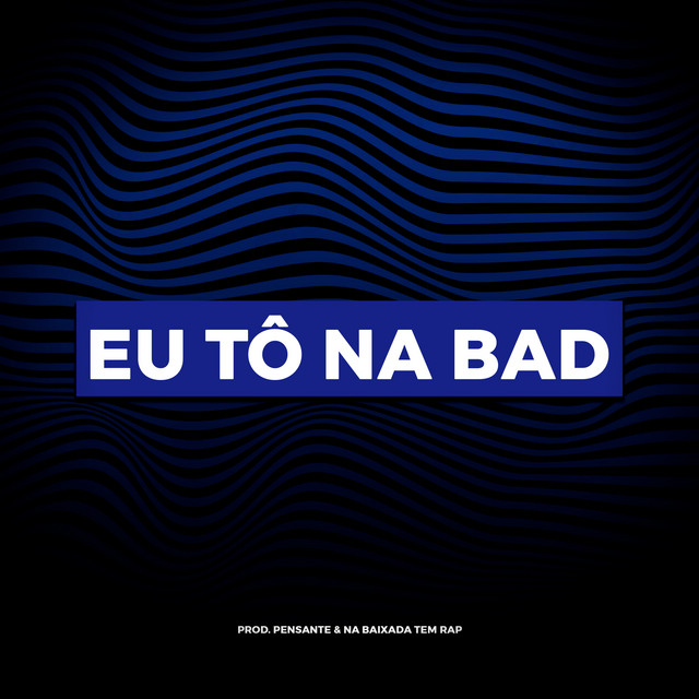 Eu Tô na Bad - Instrumental