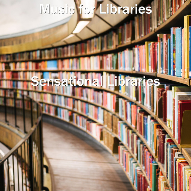 Sensational Libraries - Album by Music for Libraries | Spotify