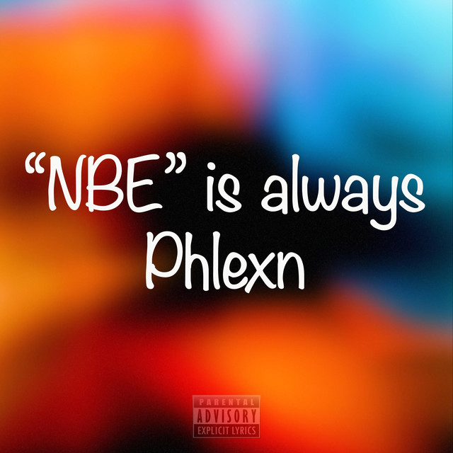 "NBE" is always Phlexn cover art