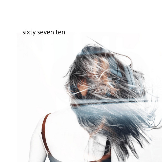 Sixty Seven Ten - Album by Rachael Ransom | Spotify