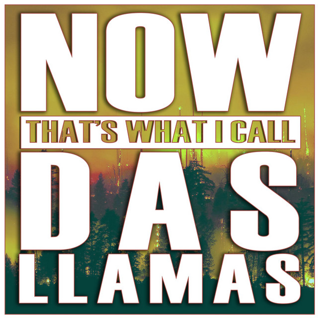 Now That's What I Call Das Llamas cover