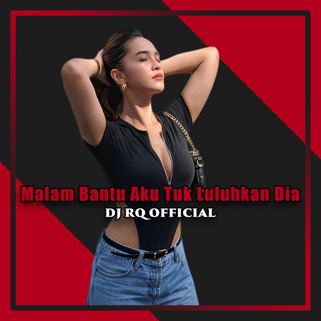 Malam Bantu Aku Tuk Luluhkan Dia - Single by Dj Rq Official | Spotify
