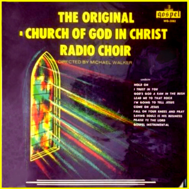 The Original Church Of God In Christ Radio Choir