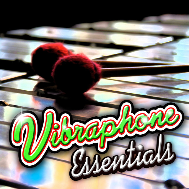 Vibraphone Essentials - Compilation by Various Artists | Spotify