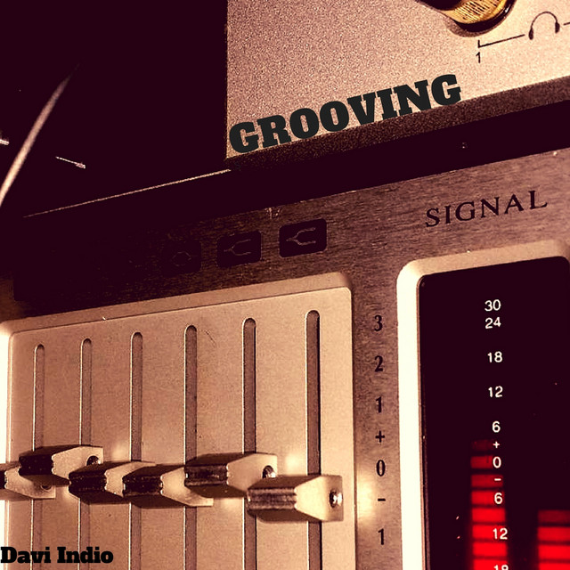 Grooving - Single by Davi Indio | Spotify