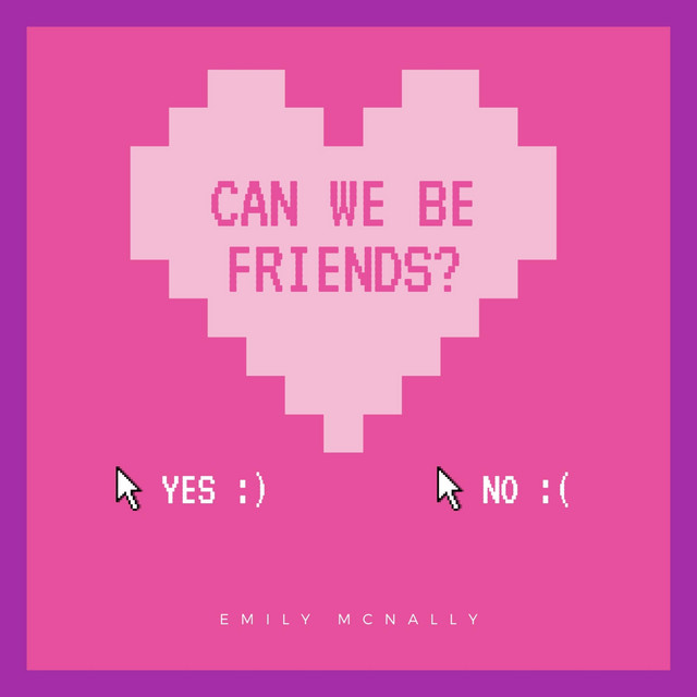 can we be friends