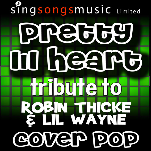Pretty Lil' Heart (Tribute to Robin Thicke & Lil Wayne)