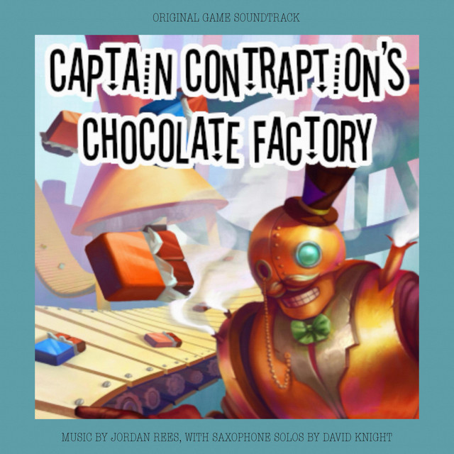 Captain Contraption's Chocolate Factory (Original Game Soundtrack ...