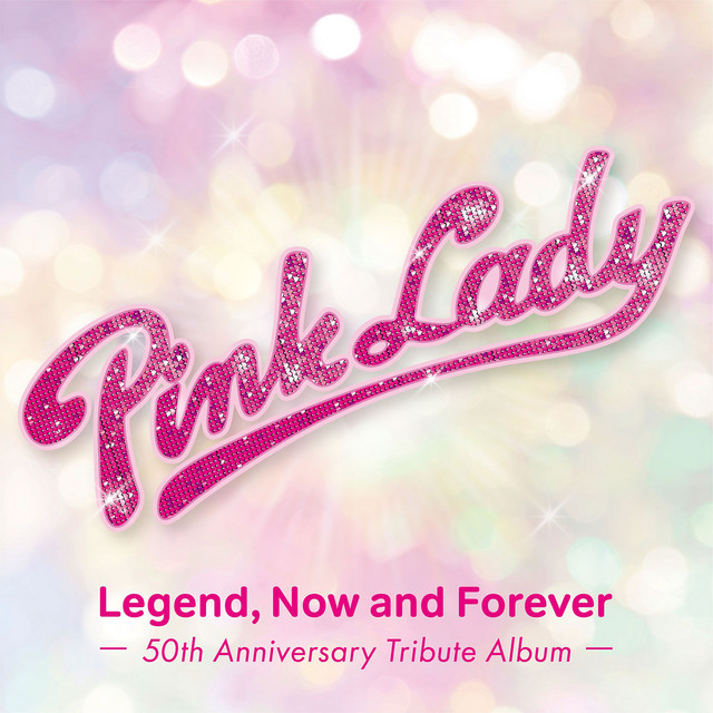 ピンク・レディー伝説 Now and Forever -50th Anniversary Tribute