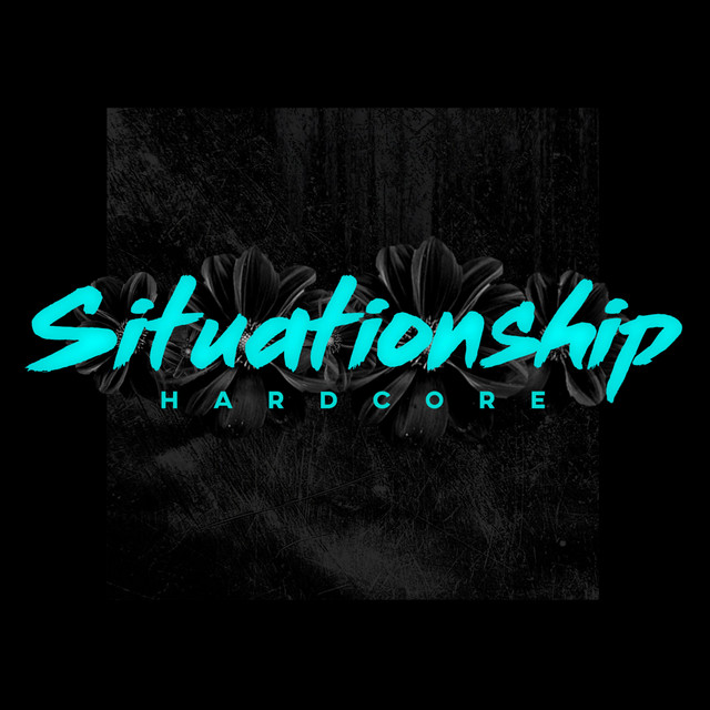 Situationship (Hardcore Remix)
