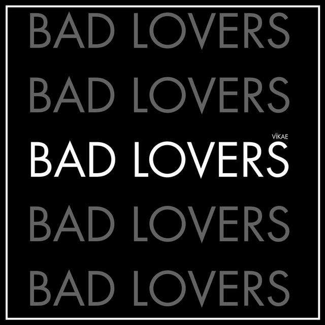 Cover art: BAD LOVERS — VÏKAE
