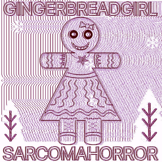 Обкладинка SARCOMA HORROR — GINGERBREADGIRL