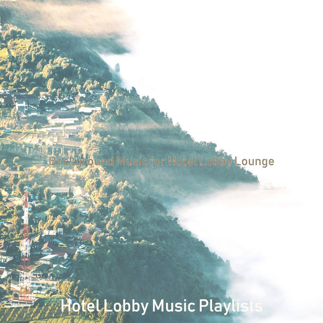 Background Music for Hotel Lobby Lounge cover art