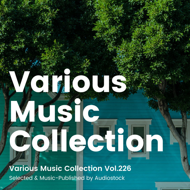 Various Music Collection Vol.226 -Selected & Music-Published by Audiostock- cover art