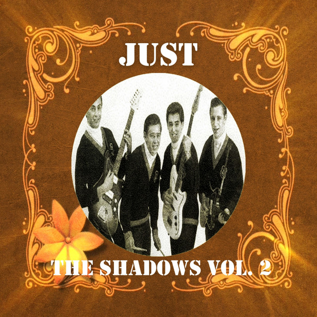 Just the Shadows, Vol. 2 - Compilation by The Shadows | Spotify
