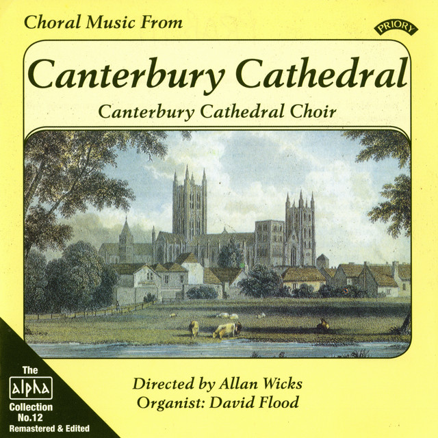 Alpha Collection, Vol. 12: Choral Music from Canterbury Cathedral (Remastered)