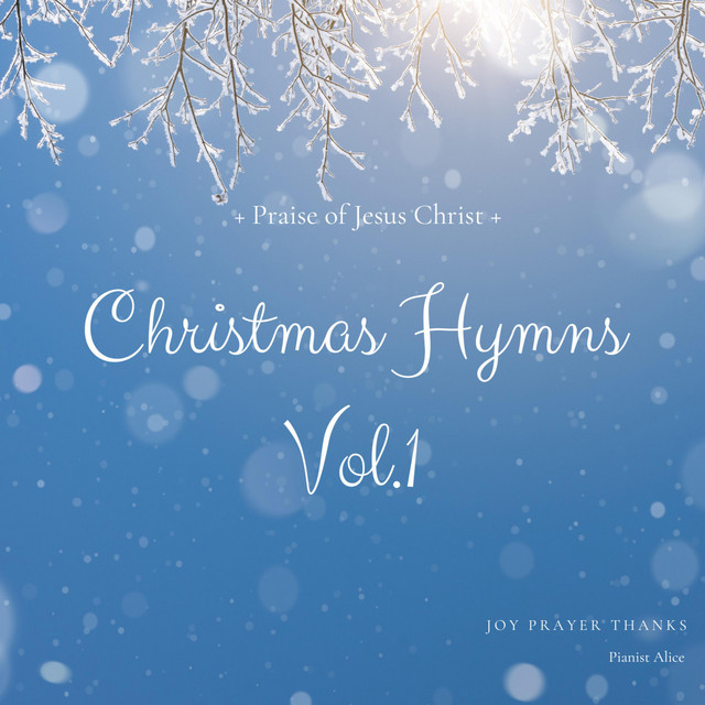 Christmas Hymns, Vol. 1 - Album by Pianist Alice | Spotify