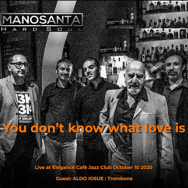 You Don't Know What Love Is - Live