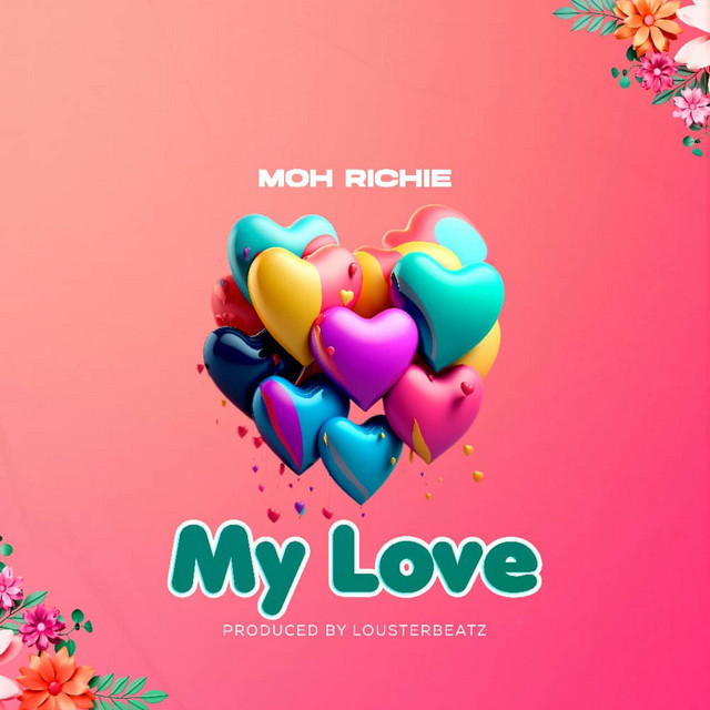 My Love - Single by Moh Richie | Spotify