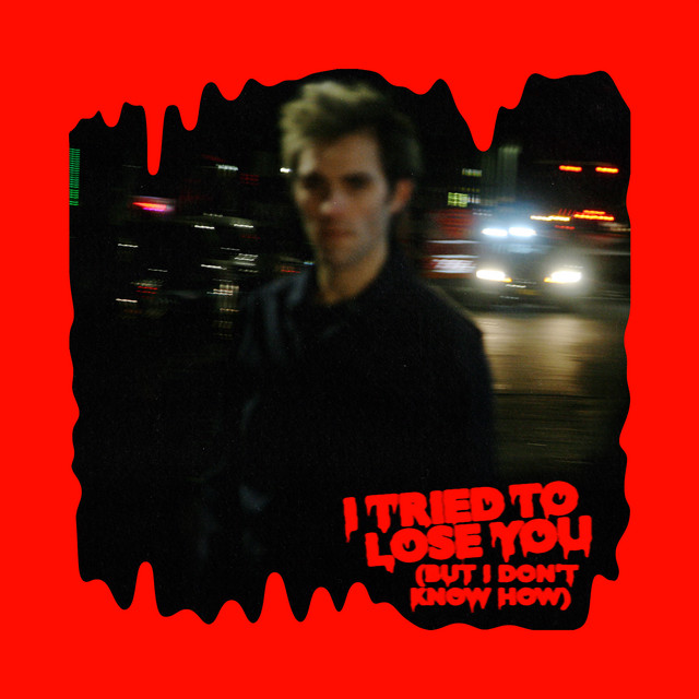 I Tried to Lose You (But I Don't Know How) album image