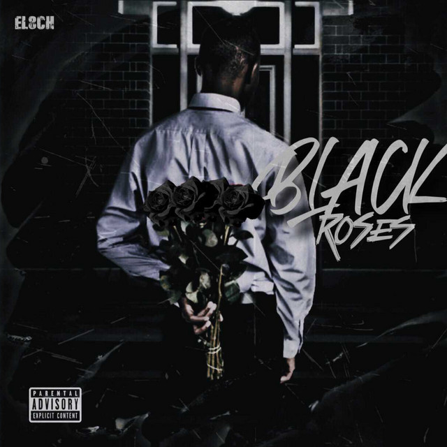 Black Roses - Single by El8ch | Spotify