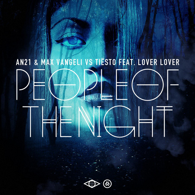 People of the Night (Radio Edit) [An21 & Max Vangeli vs. Tiësto] (feat. Lover Lover)