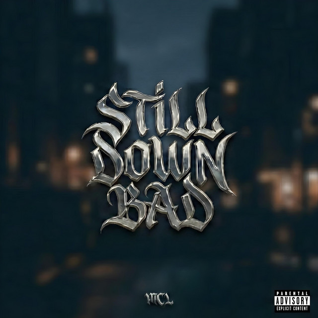 Still Down Bad
