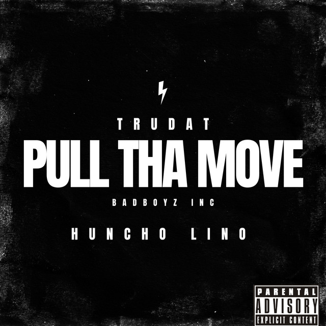 Pull Tha Move - Single by Trudat | Spotify
