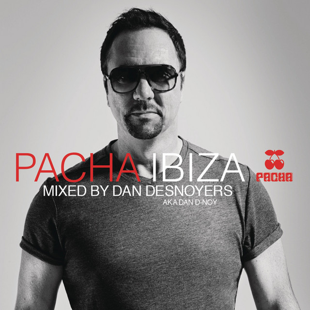 Pacha Ibiza Mixed by Dan Desnoyers (Deluxe Version) cover art