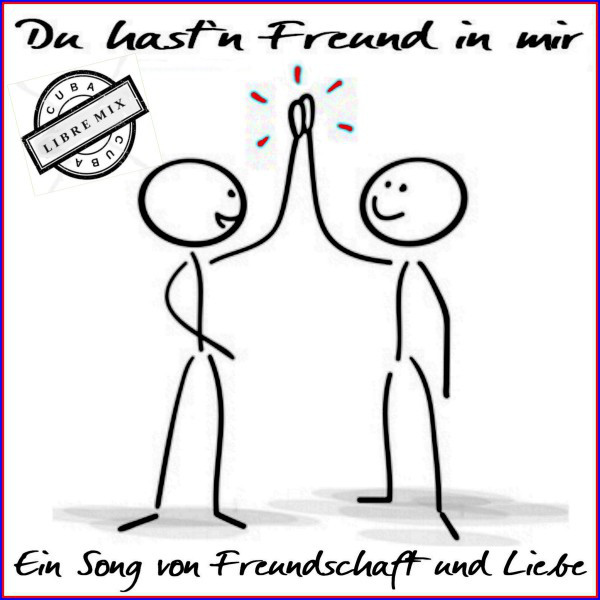 Du hast'n Freund in mir - Cuba Libre Mix (Ein Song von Freundschaft und Liebe) cover