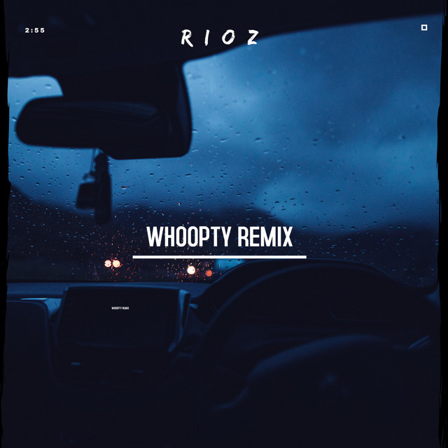 Whoopty (Remix) - Single by Rioz | Spotify