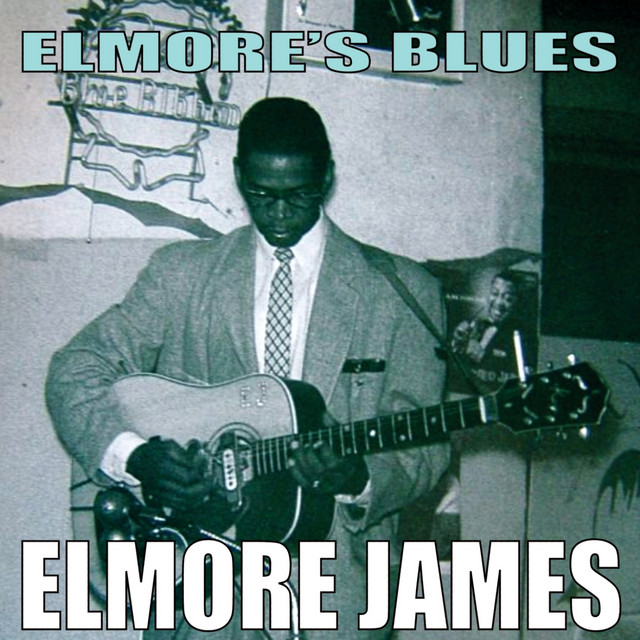 Elmore's Blues - Compilation by Elmore James | Spotify