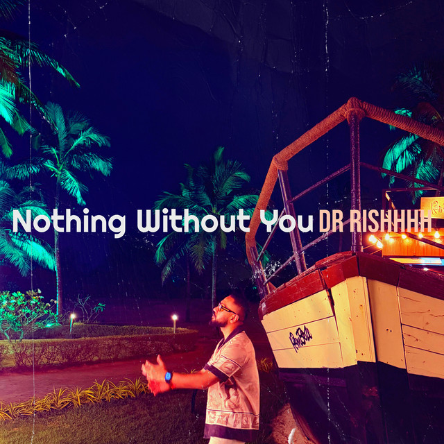 Nothing Without You