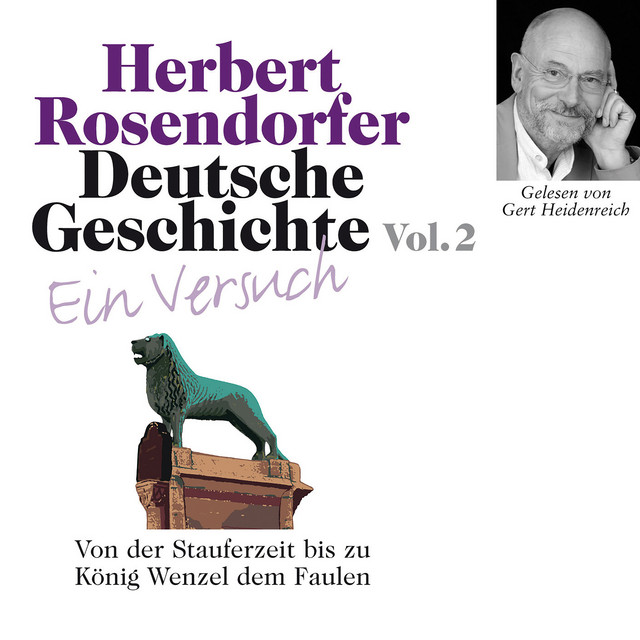 Deutsche Geschichte. Ein Versuch Vol. 02 (Von der Stauferzeit bis zu König Wenzel dem Faulen) cover art