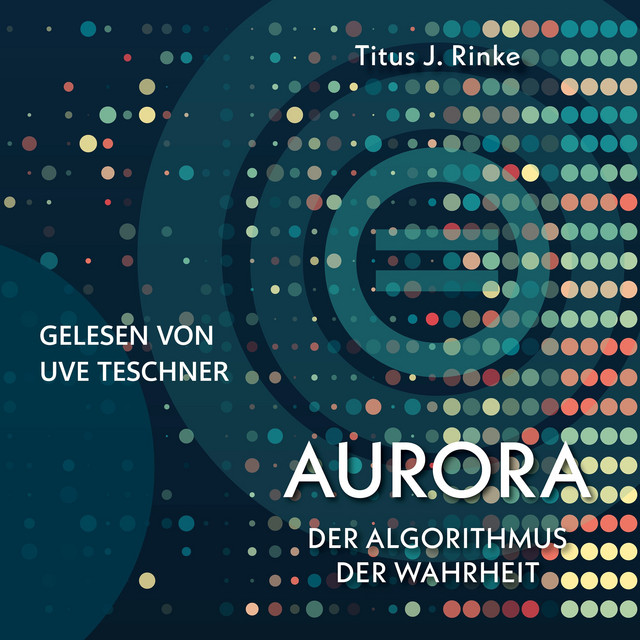 Aurora (Der Algorithmus der Wahrheit)