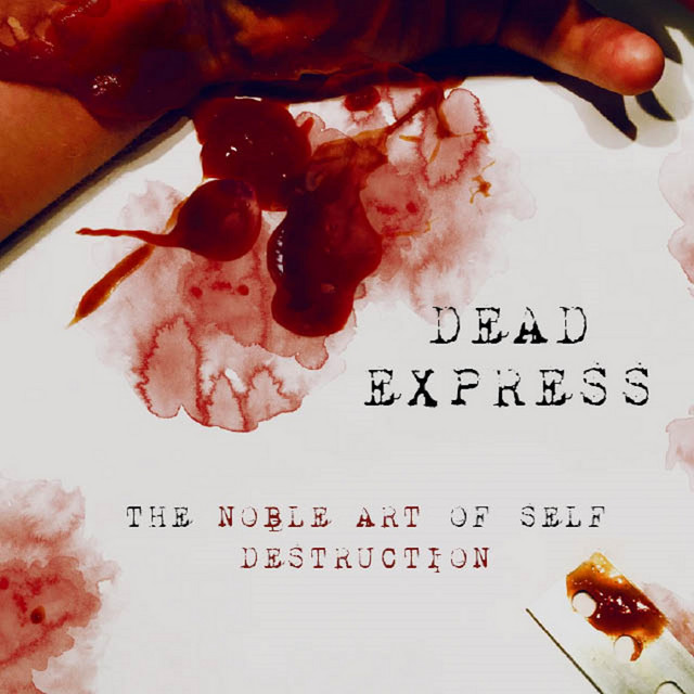Omslag för The Noble Art Of Self Destruction av Dead Express