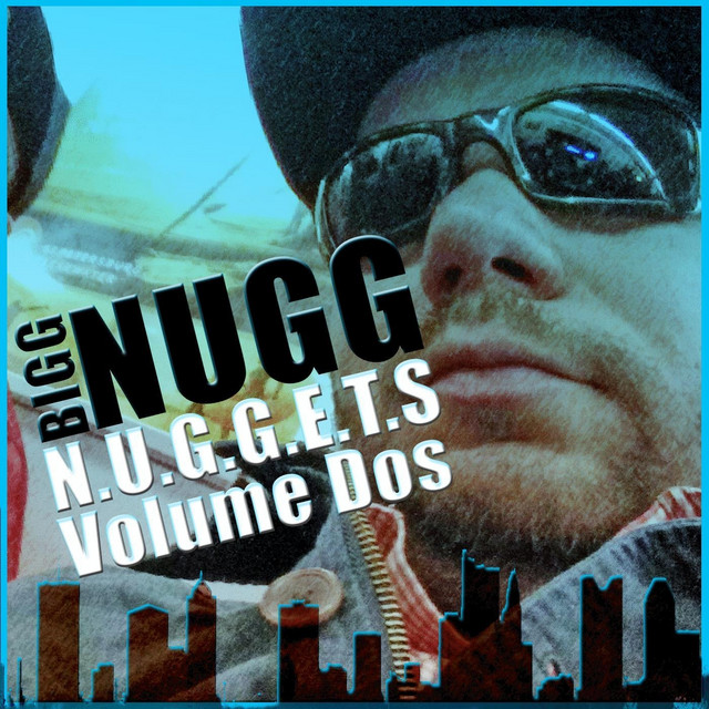 N.U.G.G.E.T.S., Vol. Dos - Album by Bigg Nugg | Spotify