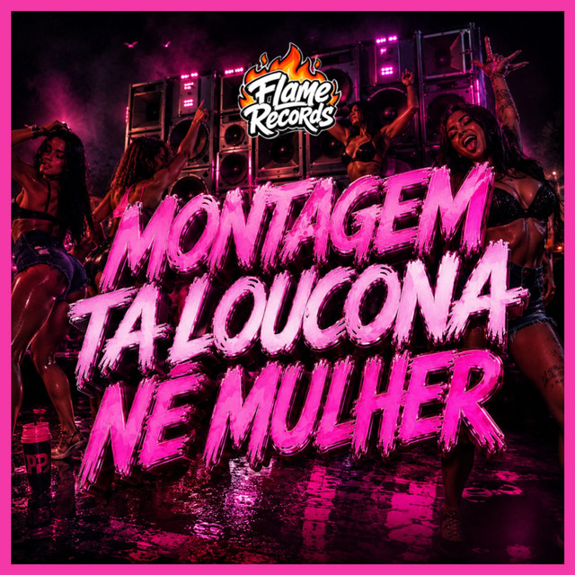 MONTAGEM TA LOUCONA NÉ MULHER