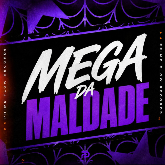 MEGA DA MALDADE