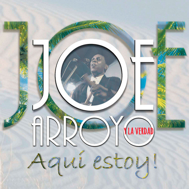 Joe Arroyo: Aqui Estoy
