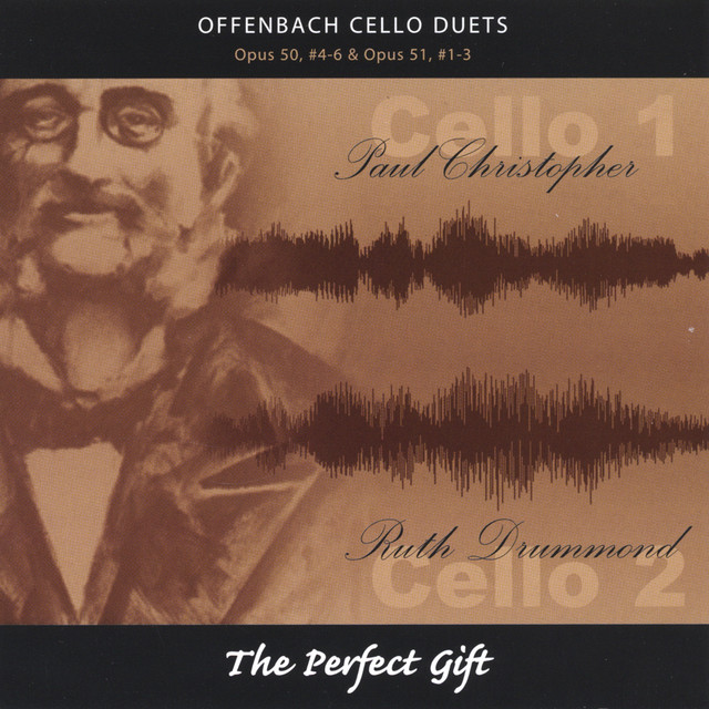 Offenbach Cello Duets Op.50, #4-6 & Op.51 #1-3: the Perfect Gift cover art