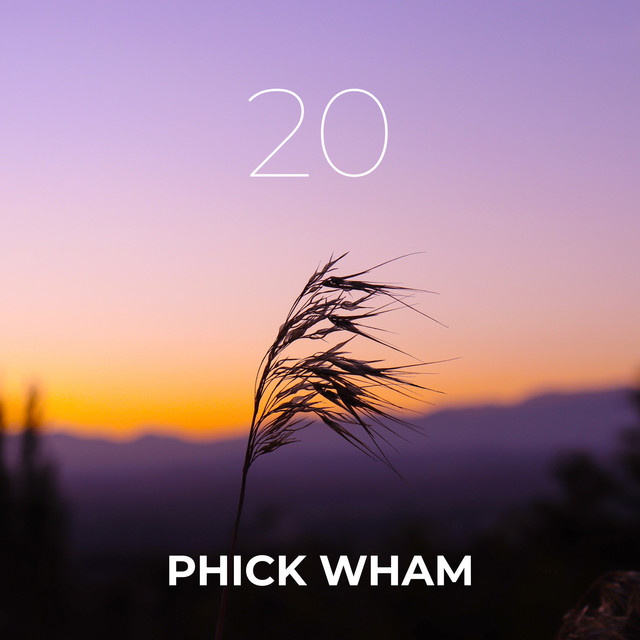 20 - Album by Phick Wham | Spotify