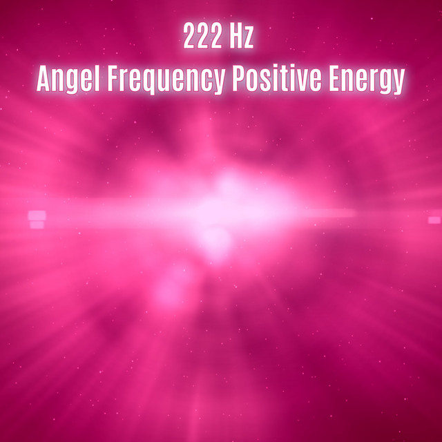 222 Hz Angel Frequency Positive Energy cover art