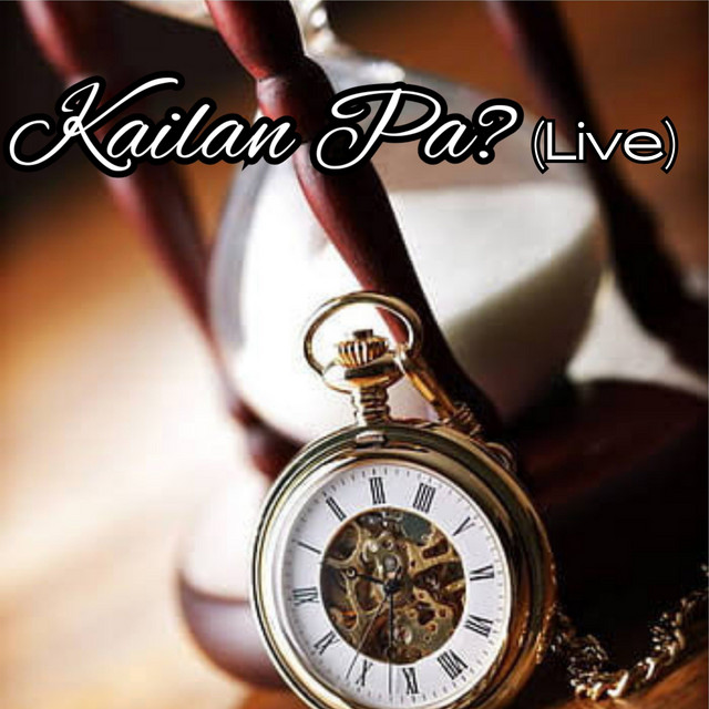 Kailan Pa? (Live) cover art