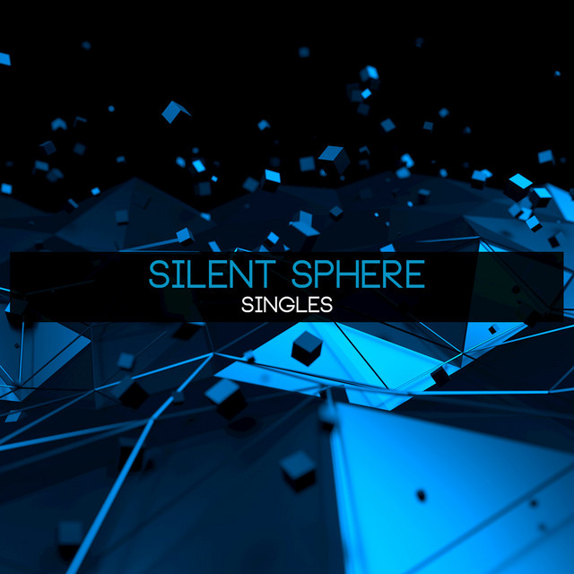 Singles - Album by Silent Sphere | Spotify