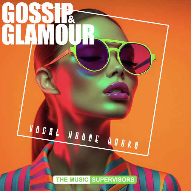 Gossip & Glamour (Vocal House Hooks) cover art