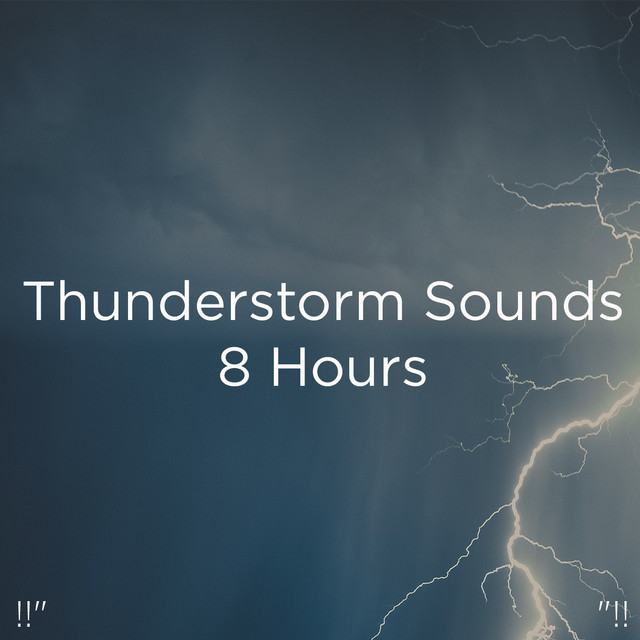 !!" Thunderstorm Sounds 8 Hours "!! cover art