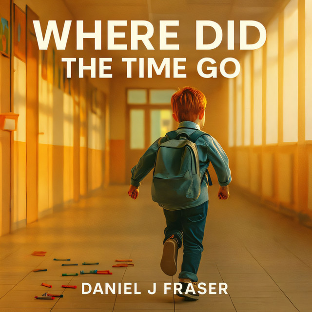Daniel J Fraser, Belle – Where Did the Time Go