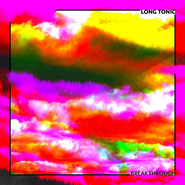 Breakthrough - Single by Long Tonic | Spotify